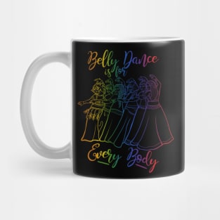 Belly Dance is for Every Body Mug